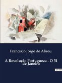 A Revolução Portugueza - O 31 de Janeiro