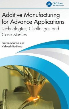 Additive Manufacturing for Advance Applications - Sharma, Pawan; Badheka, Vishvesh