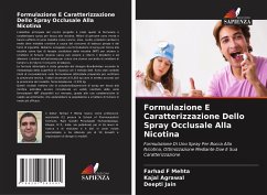 Formulazione E Caratterizzazione Dello Spray Occlusale Alla Nicotina - Mehta, Farhad F;Agrawal, Kajal;Jain, Deepti