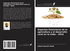 Aspectos financieros de la agricultura y el desarrollo rural en la India - 2016 - Shaik, Jakeer Hussain