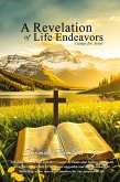 A Revelation of Life Endeavors A Revelation of Life Endeavors