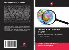 PRESENÇA DA CHINA NA NIGÉRIA - MAINASARA, SOPHIA ZEMYEN;Yurtsever, Serdar