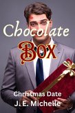Chocolate Box (Christmas Date) (eBook, ePUB) Chocolate Box (Christmas Date) (eBook, ePUB)