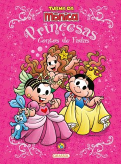 Turma da Mônica - Princesas e Contos de Fadas (eBook, ePUB) - Furtado, Paula; de Sousa, Mauricio