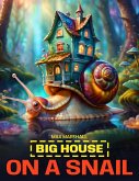Big House on a Snail (eBook, ePUB)