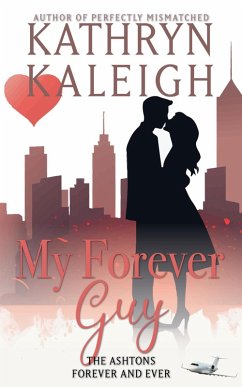 My Forever Guy (Forever and Ever, #1) (eBook, ePUB) - Kaleigh, Kathryn
