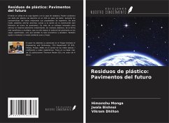 Residuos de plástico: Pavimentos del futuro - Monga, Himanshu; Bishnoi, Jwala; Dhillon, Vikram