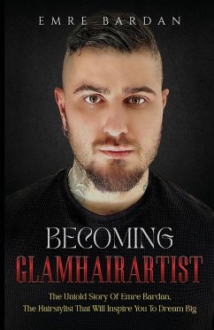 Becoming Glamhairartist - Bardan, Emre Becoming Glamhairartist - Bardan, Emre