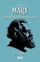 Karl Marx ile Ideolojik Perspektiflerini Kesfet - Kieffer, Peter