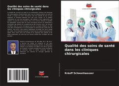 Qualité des soins de santé dans les cliniques chirurgicales - Schwanhaeuser, Kräuff