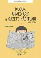 Kücük Ahmed Arif ve Gazete Kagitlari - Yetisen, Önder