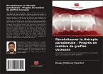 Révolutionner la thérapie parodontale : Progrès en matière de greffes osseuses