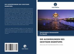 DIE AUSWIRKUNGEN DES GEISTIGEN EIGENTUMS - Annamalah, Sanmugam;Danni, Fu