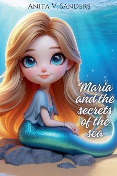 María and the Secrets of the Sea - Anita, V Sanders