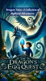 The Dragon's Egg Quest (Dragon Tales: A Collection of Mythical Adventures, #3) (eBook, ePUB)