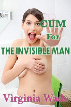 Cum For The Invisible Man (eBook, ePUB) - Wade, Virginia