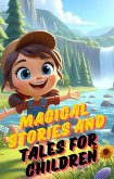 Magical Stories and Tales for Children (eBook, ePUB) Magical Stories and Tales for Children (eBook, ePUB)