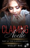 Claiming Noelle (Claiming Series, #8) (eBook, ePUB) Claiming Noelle (Claiming Series, #8) (eBook, ePUB)