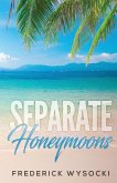 Separate Honeymoons