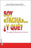 Soy 'facha'... ¿Y qué?