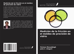 Medición de la fricción en el moldeo de precisión de vidrio - Mosaddegh, Peiman; Ziegert, John C.