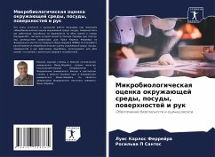 Mikrobiologicheskaq ocenka okruzhaüschej sredy, posudy, powerhnostej i ruk - Ferrejra, Luis Karlos;Santos, Rosil'wa P