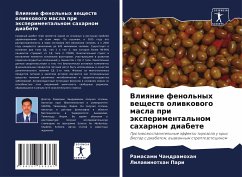 Vliqnie fenol'nyh weschestw oliwkowogo masla pri äxperimental'nom saharnom diabete - Chandramohan, Ramasami;Pari, Lilawinothan