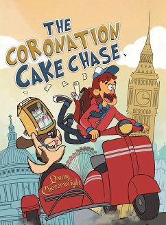 The Coronation Cake Chase - Cheesewright, Danny