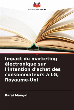 Impact du marketing électronique sur l'intention d'achat des consommateurs à LG, Royaume-Uni - Mangal, Barai