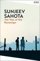 The Year of the Runaways - Sahota, Sunjeev