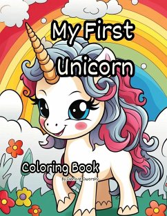 My First Unicorn Coloring Book - Dworsky, Diana M
