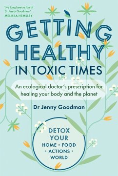 Getting Healthy in Toxic Times (eBook, ePUB) - Goodman, Jenny