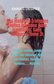 Des Histoires Érotiques Réelles Intenses Sans Frontières, Sans Censure. (Tome 3)