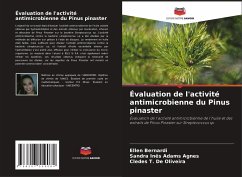 Évaluation de l'activité antimicrobienne du Pinus pinaster - Bernardi, Ellen;Adams Agnes, Sandra Inês;De Oliveira, Cledes T.