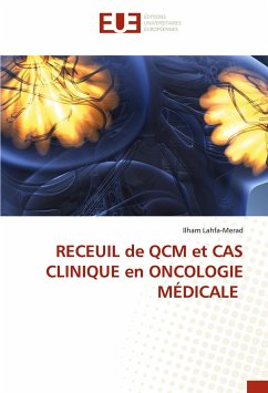 RECEUIL de QCM et CAS CLINIQUE en ONCOLOGIE MÉDICALE - Lahfa-Merad, Ilham