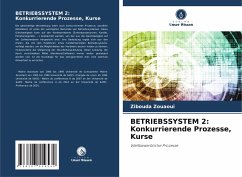 BETRIEBSSYSTEM 2: Konkurrierende Prozesse, Kurse - Zouaoui, Zibouda