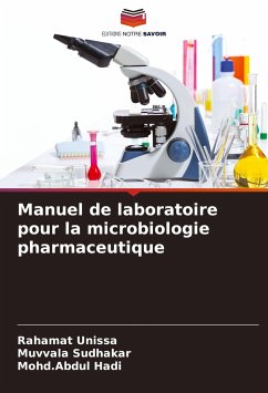 Manuel de laboratoire pour la microbiologie pharmaceutique - Unissa, Rahamat;Sudhakar, Muvvala;Hadi, Mohd.Abdul