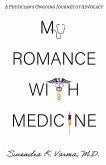 My Romance with Medicine: A Physician's Ongoing Journey of Advocacy (eBook, ePUB)