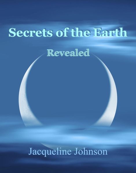 Secrets of the Earth Revealed (eBook, ePUB) Secrets of the Earth Revealed (eBook, ePUB)