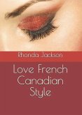 Love, French Canadian Style (eBook, ePUB) Love, French Canadian Style (eBook, ePUB)