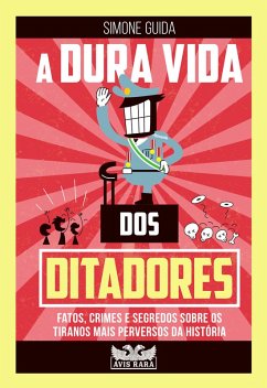 A dura vida dos ditadores (eBook, ePUB) - Guida, Simone Guida