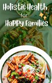 Holistic Health for Happy Families (eBook, ePUB)