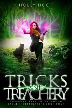 Tricks and Treachery [Supernaturals Underground: Crime Investigators, Book 4] (eBook, ePUB) - Hook, Holly