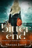 Bitter End (Nashville Immortals, #1) (eBook, ePUB)