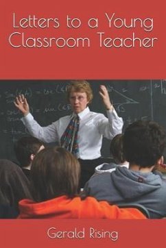 Letters to a Young Classroom Teacher - Rising, Gerald