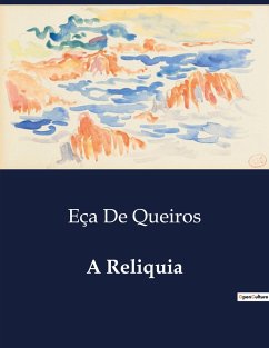 A Reliquia - de Queiros, Eça