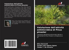 Valutazione dell'attività antimicrobica di Pinus pinaster - Bernardi, Ellen;Adams Agnes, Sandra Inês;De Oliveira, Cledes T.