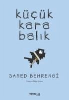 Kücük Kara Balik - Behrengi, Samed