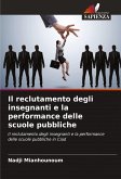 Il reclutamento degli insegnanti e la performance delle scuole pubbliche