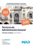 Técnico/a de Administración General de Ayuntamientos, Diputaciones y otras Corporaciones Locales. Temario General volumen 3